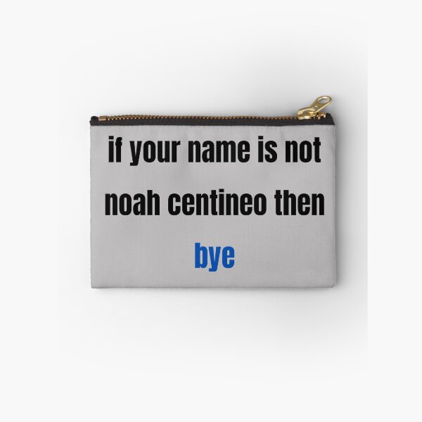 Item preview, if your name is not noah centineo then bye designed and sold by alanaf1.
