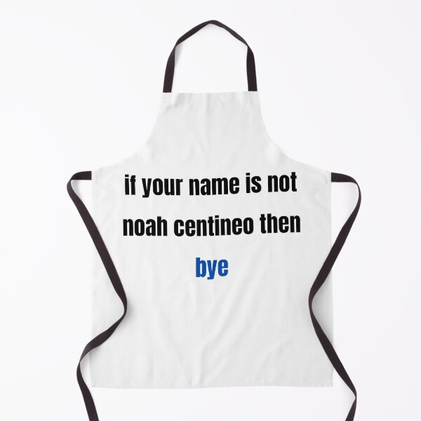 Item preview, if your name is not noah centineo then bye designed and sold by alanaf1.