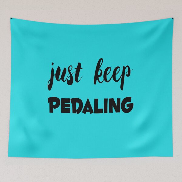 Item preview, Just Keep Pedaling designed and sold by themaskgod.