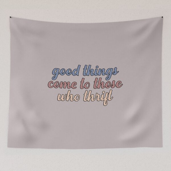 Item preview, Good Things Come to Those Who Thrift designed and sold by radiant-designs.