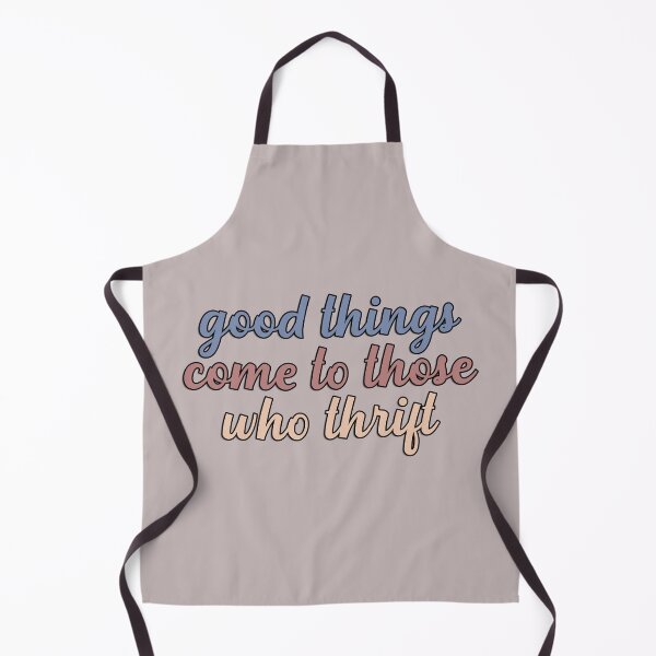 Item preview, Good Things Come to Those Who Thrift designed and sold by radiant-designs.