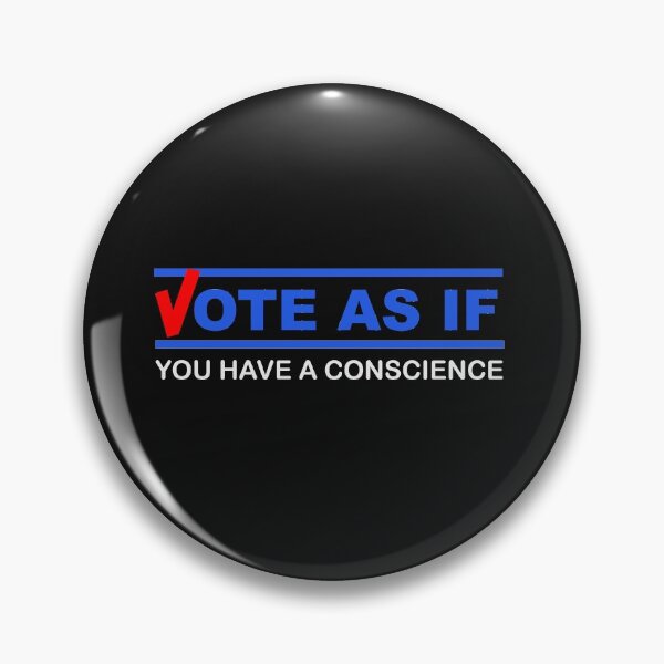 Item preview, Vote as if You Have a Conscience Blue  designed and sold by dbreeze10.