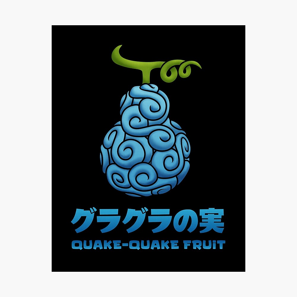 Quake Quake Fruit Gura Gura No Mi Poster By Takeda Art Redbubble