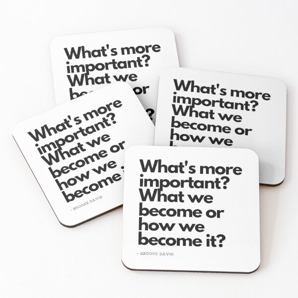 Item preview, Whats more important? What we become or how we become it? - Brooke Davis from One Tree Hill designed and sold by simplysharon.
