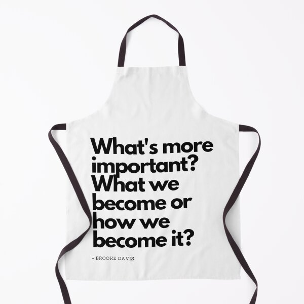 Item preview, Whats more important? What we become or how we become it? - Brooke Davis from One Tree Hill designed and sold by simplysharon.