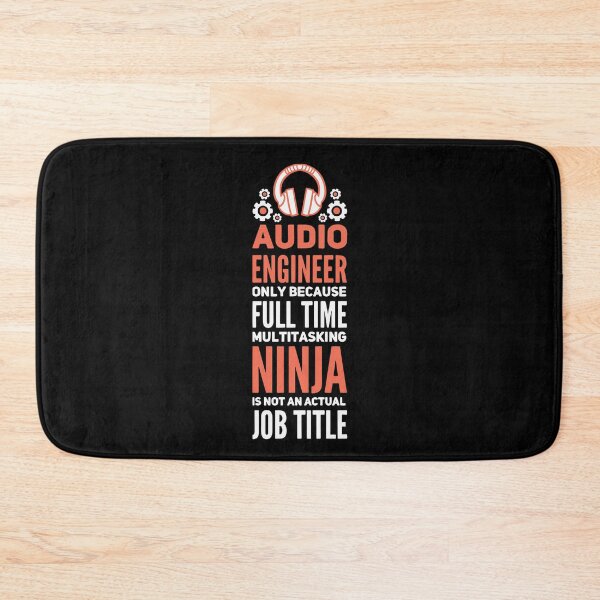 Item preview, Audio Engineer Only Because Full Time Multitasking Ninja Is Not an Official Job Title | Audiophile  designed and sold by Dancing Dolphin Crafts.
