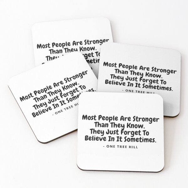Item preview, Most people are stronger than they know.-  from One Tree Hill quote designed and sold by simplysharon.