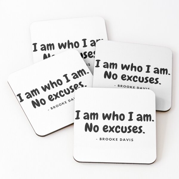 Item preview, I am who I am. No excuses -  One Tree Hill designed and sold by simplysharon.
