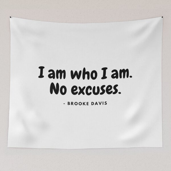 Item preview, I am who I am. No excuses -  One Tree Hill designed and sold by simplysharon.