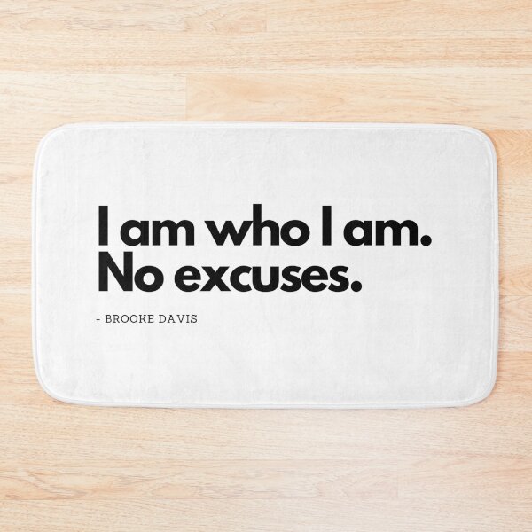 Item preview, I am who I am. No excuses -  One Tree Hill designed and sold by simplysharon.