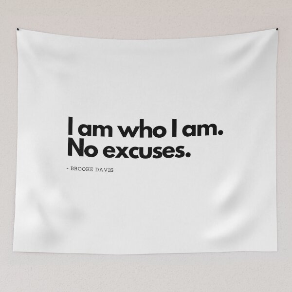Item preview, I am who I am. No excuses -  One Tree Hill designed and sold by simplysharon.