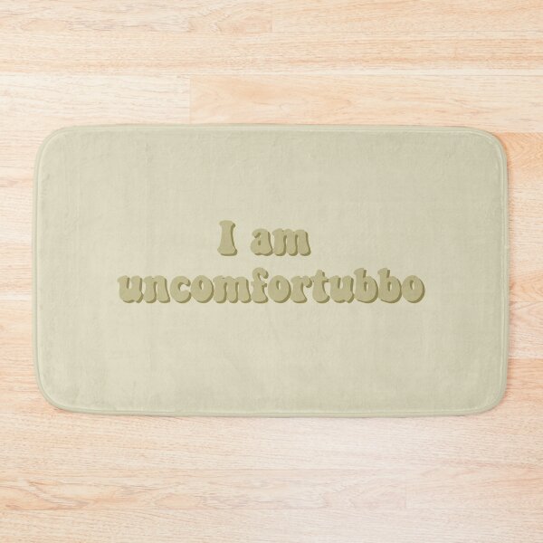 Item preview, I am uncomfortubbo designed and sold by Cloud Five.