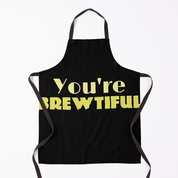 Item preview, You're Brewtiful! designed and sold by kosethk.