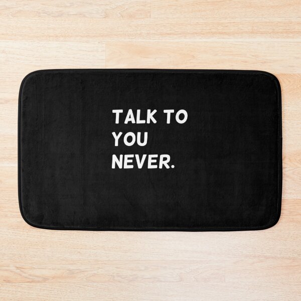 Item preview, Talk to you never. designed and sold by kosethk.