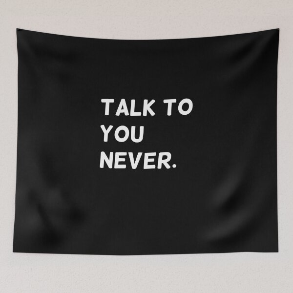 Item preview, Talk to you never. designed and sold by kosethk.
