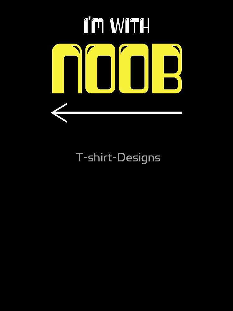 I M With Noob Roblox Kids T Shirt By T Shirt Designs Redbubble - noob shirt roblox