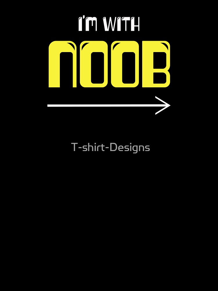 I M With Noob Roblox Reverse Kids T Shirt By T Shirt Designs Redbubble