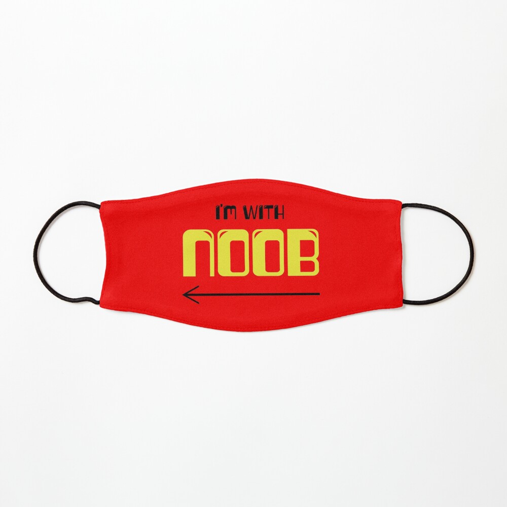 Copy Of I M With Noob Roblox Reverse Mask By T Shirt Designs Redbubble - im a noob roblox
