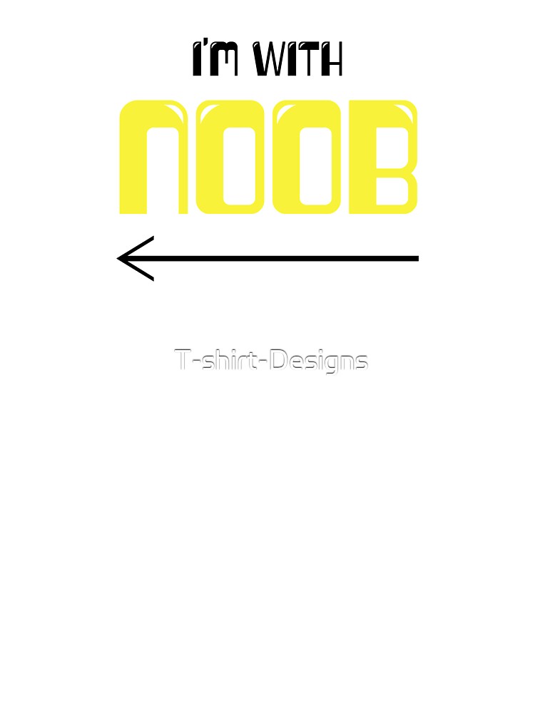 Copy Of I M With Noob Roblox Reverse Kids T Shirt By T Shirt Designs Redbubble - i m with noob roblox