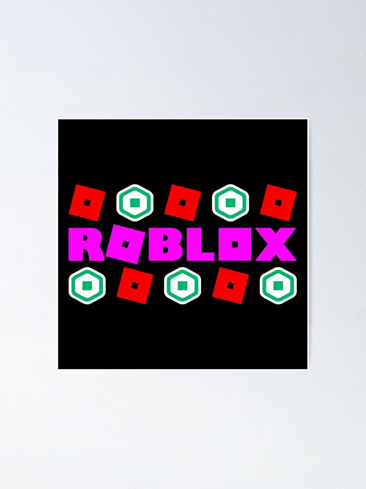 Roblox Got Robux Pink Poster By T Shirt Designs Redbubble - roblox shirt template transparent png how to get 750 robux