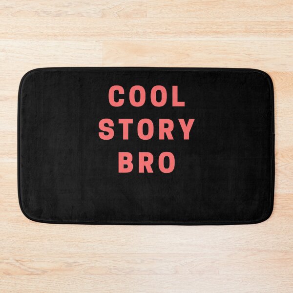 Item preview, Cool story bro designed and sold by kosethk.