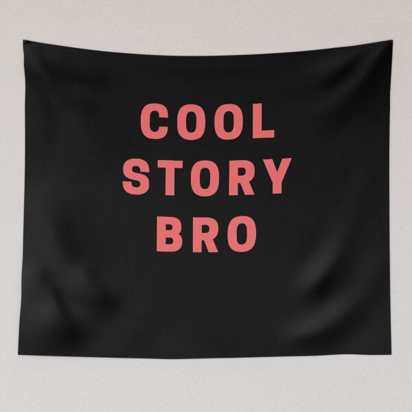 Item preview, Cool story bro designed and sold by kosethk.