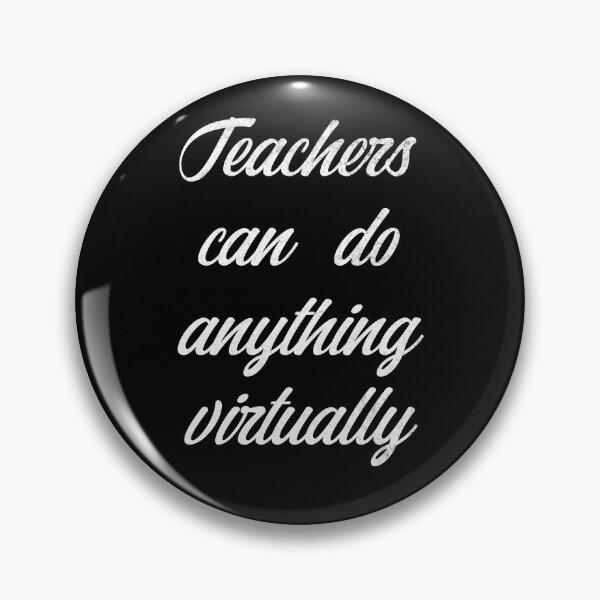Item preview, Teachers can do anything virtually designed and sold by gharbi.