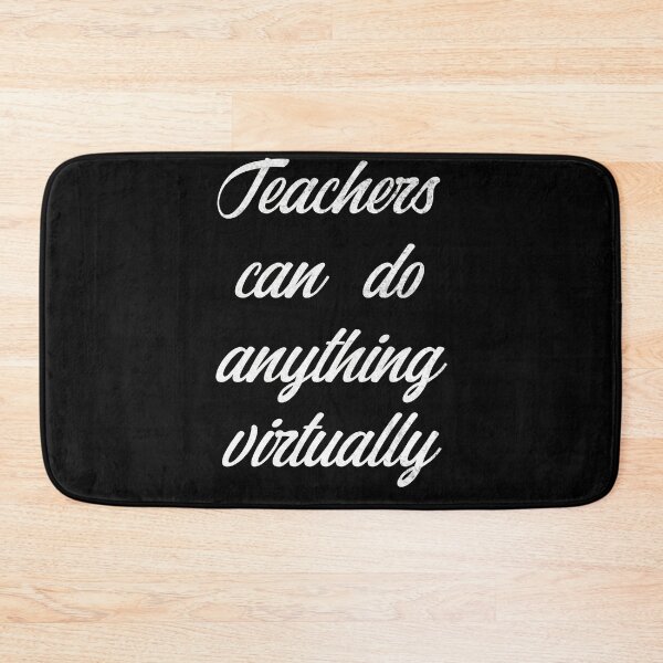 Item preview, Teachers can do anything virtually designed and sold by gharbi.