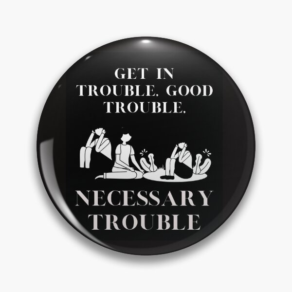 Item preview, get in trouble, good trouble, necessary trouble designed and sold by buzz1days.