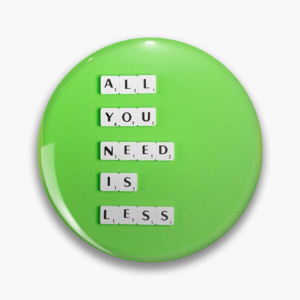 Item preview, All you need is less. designed and sold by Kanchan1987.