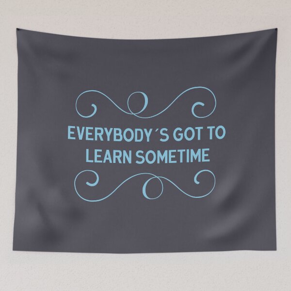Item preview, Everybody's got to learn sometime, blue designed and sold by perezzzoso.