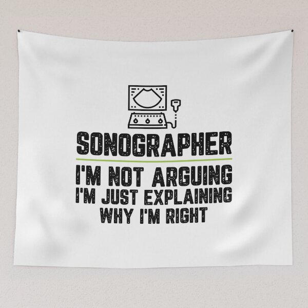 Item preview, Sonographer I'm Not Arguing I'm Just Explaining Why I'm Right Sonographer Gift Funny Shirt Novelty Gag Gift Office Desk Boss Gift designed and sold by Orange Pieces.