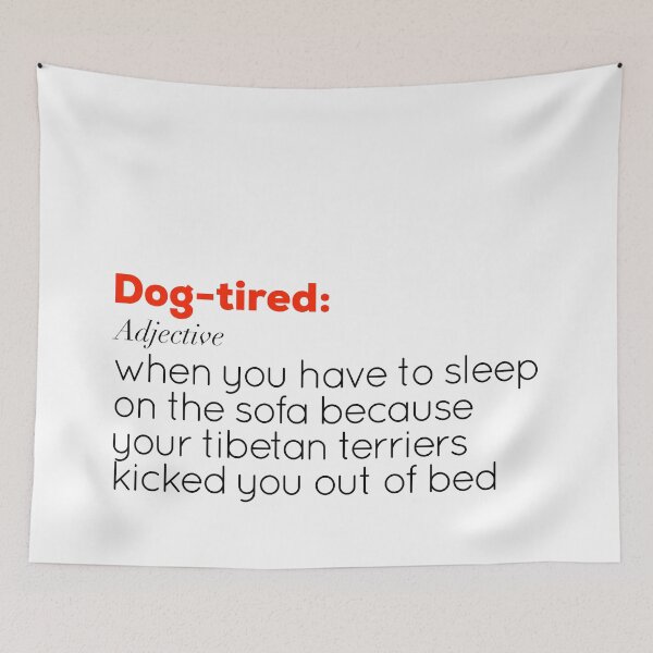 Item preview, Funny Dog-tired definition - Tibetan Terrier designed and sold by AMSonArt.
