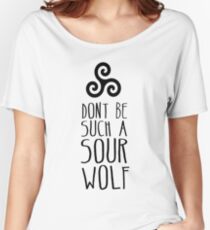 Dont be Such a Sour Wolf Women's Relaxed Fit T-Shirt