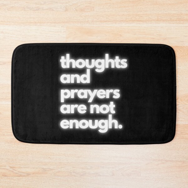 Item preview, Thoughts And Prayers Are Not Enough designed and sold by FanekShop.