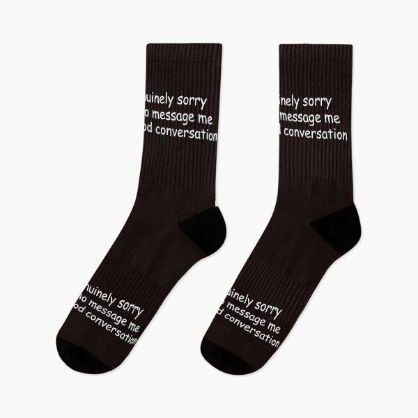 Item preview, I feel so genuinely sorry for people who message me expecting a good conversation.  designed and sold by Palash Jain.