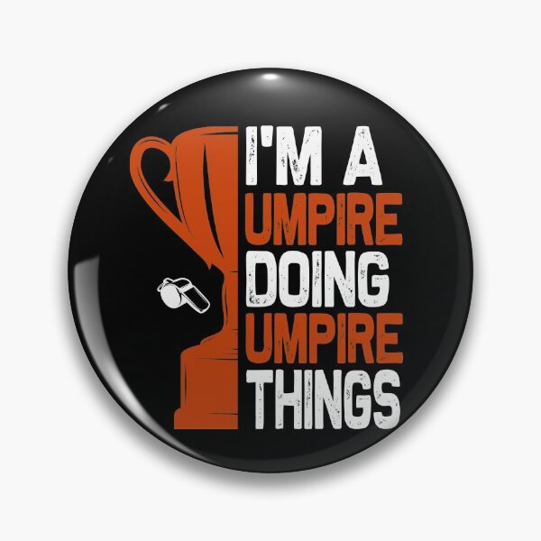 Item preview, I'm A Umpire Doing Umpire Things designed and sold by hayatdesign.