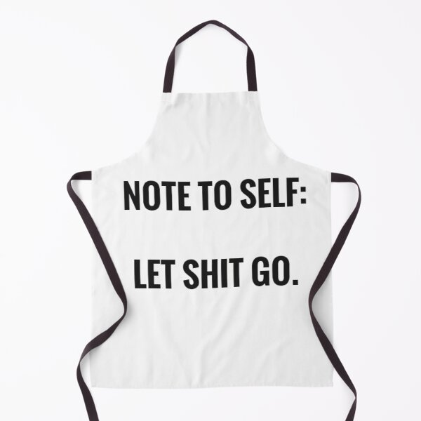 Item preview, note to self:  Let shit go designed and sold by tetyboom.