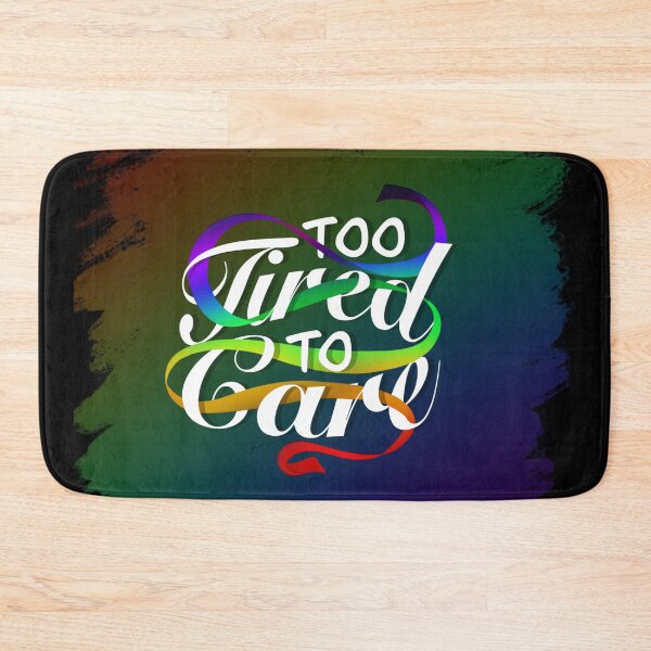 Item preview, Too Tired To Care designed and sold by Blenderbeetle.