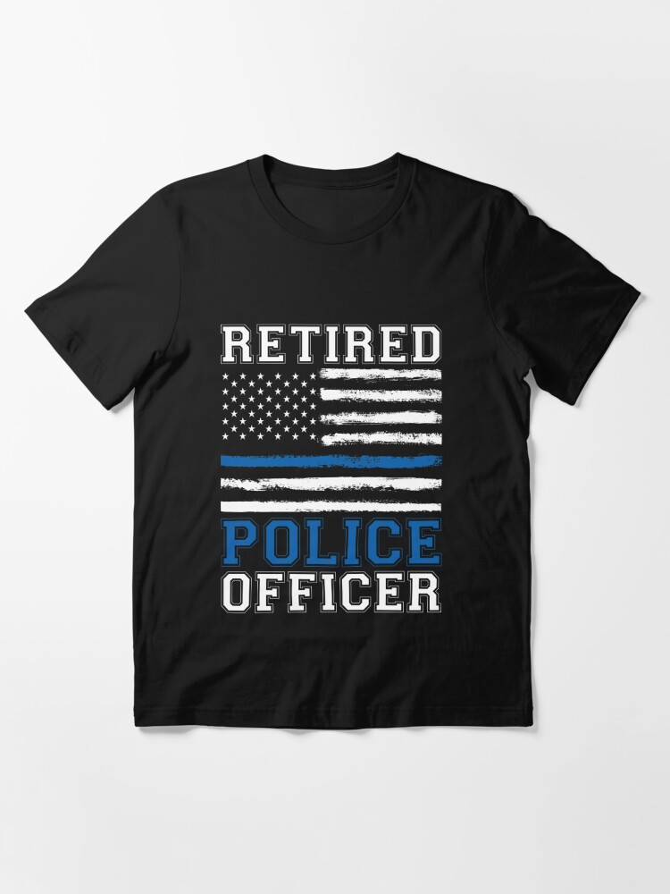 Retired Police Officer Thin Blue Line Us Flag T Shirt For Sale By Damngooddesign Redbubble 0965