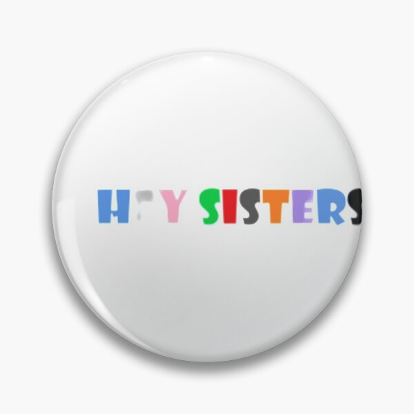 Item preview, Hey sisters designed and sold by orsiches.