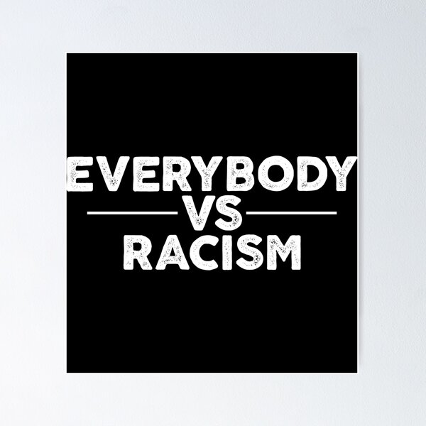 Item preview, Everybody Vs Racism designed and sold by ambaart.