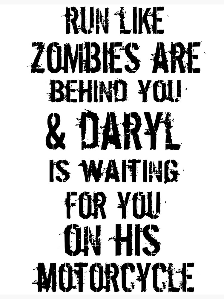 Run Like Daryl Is Waiting Poster By Geekygirl37 Redbubble