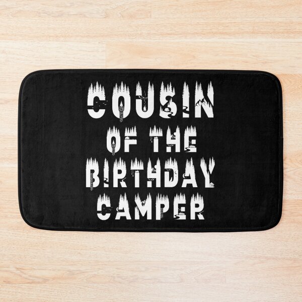 Item preview, Cousin Of The Birthday Camper Camping Themed Party design designed and sold by Grabitees.