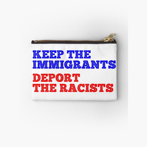 Item preview, Keep The Immigrants Deport The Racists designed and sold by MSA-42.