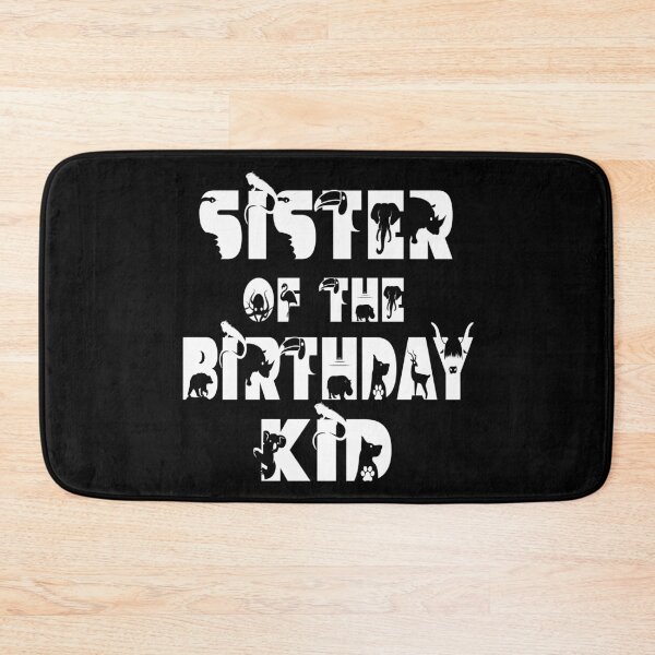 Item preview, Sister Of The Birthday Kid Zoo Theme Animal Party print designed and sold by Grabitees.