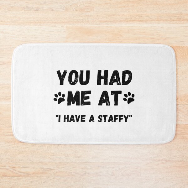 Item preview, Staffy - you had me at staffy black designed and sold by Beyond Words.
