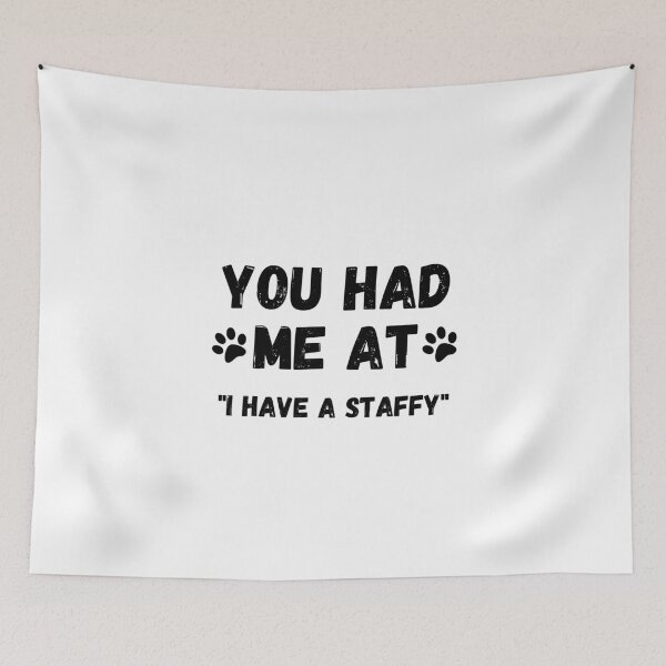 Item preview, Staffy - you had me at staffy black designed and sold by Beyond Words.