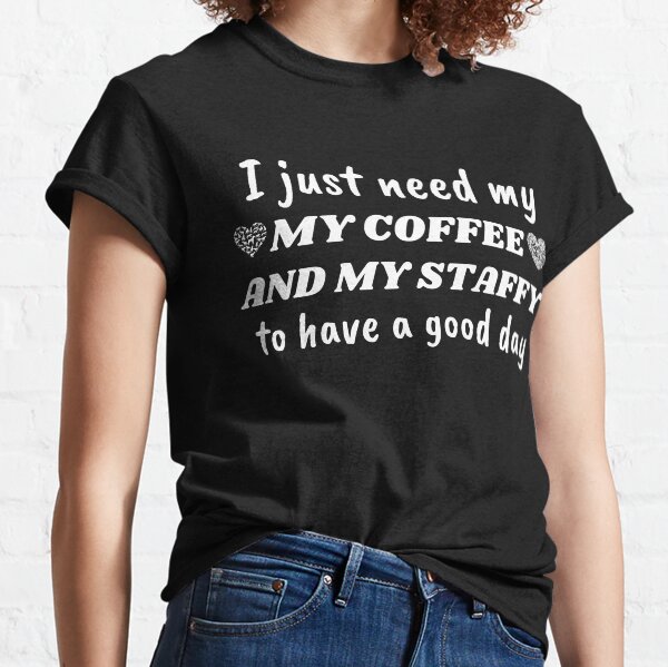 Item preview, My Staffy and my coffee designed and sold by Beyond Words.