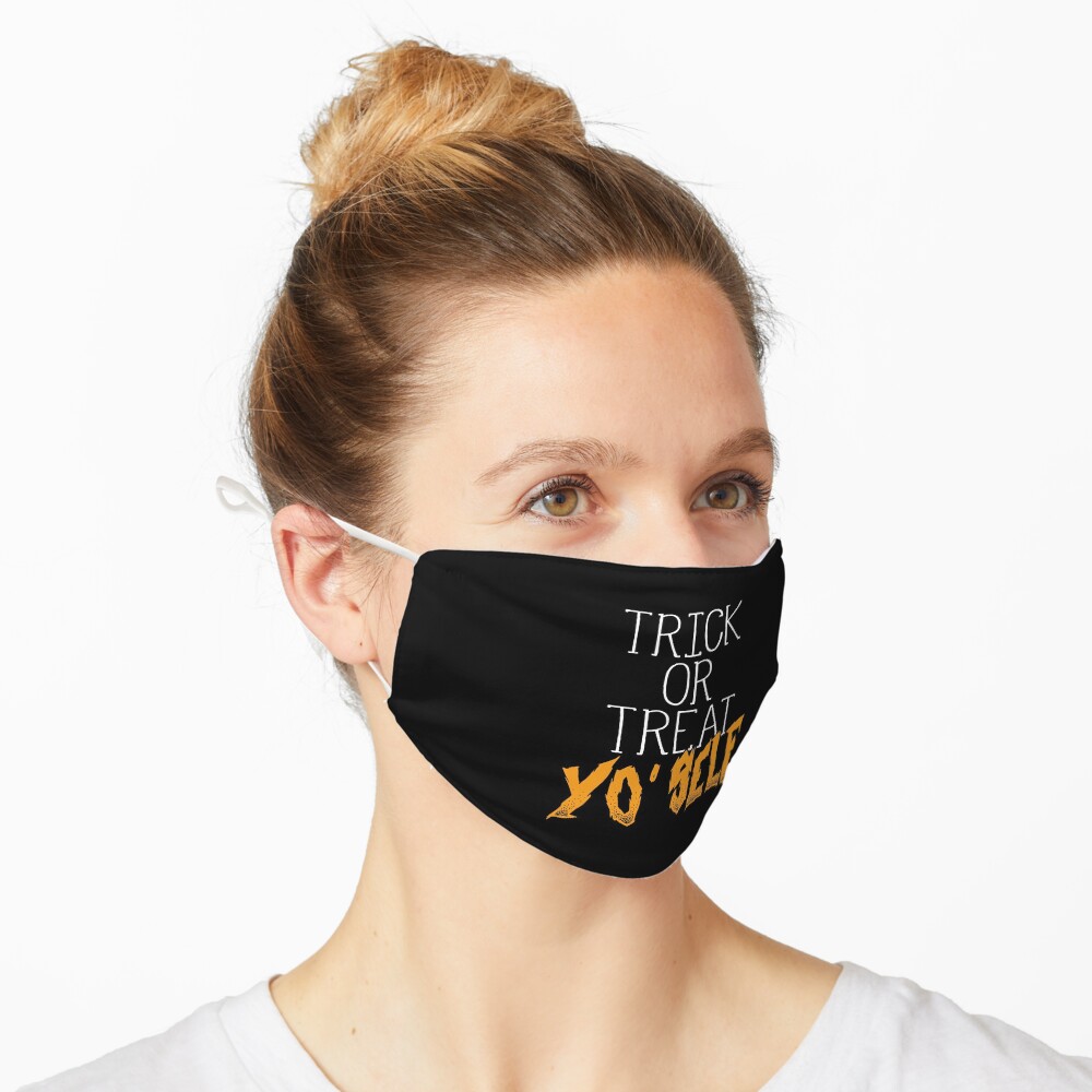 Trick Or Treat Yo Self | Halloween Mask